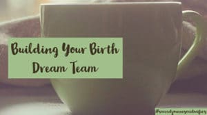 Building Your Birthing Dream Team